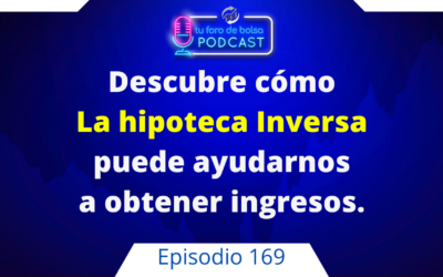 169 Hipoteca inversa como planificación financiera.