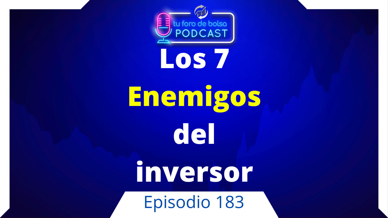 cover of episode 183. Los 7 enemigos del Inversor.