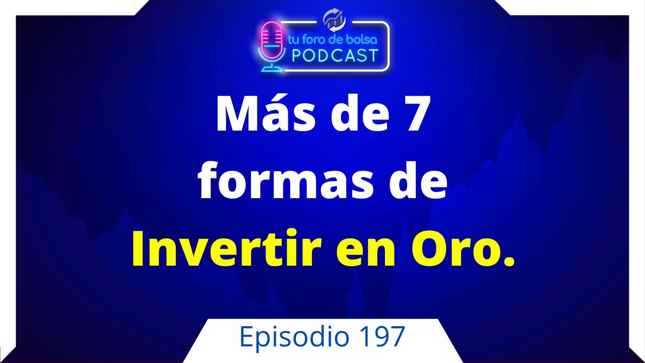 cover of episode 197. Las 7 mejores formas de Invertir en Oro.