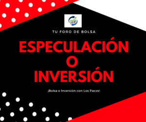 Especulación o Inversión