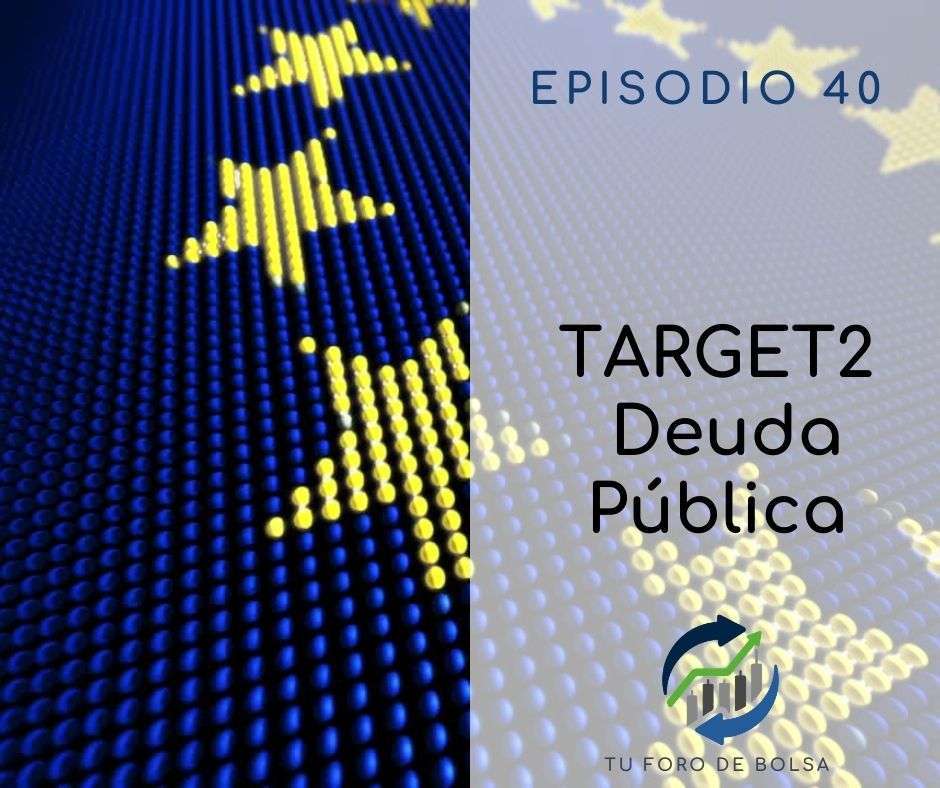 cover of episode 40. Target2 y Deuda Pública.