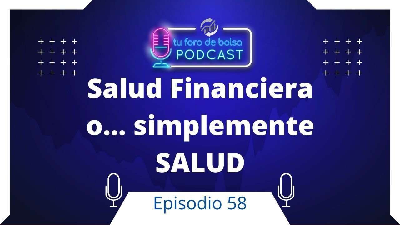 58. Salud Financiera: 7 reglas
