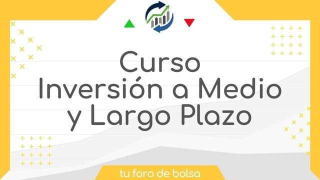 Curso de Inversión a Medio y Largo Plazo