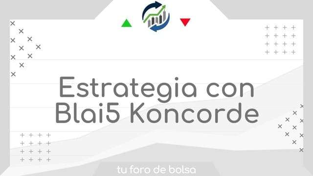 Estrategia con Blai5 Koncorde