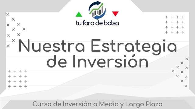 Nuestra Estrategia de Inversión