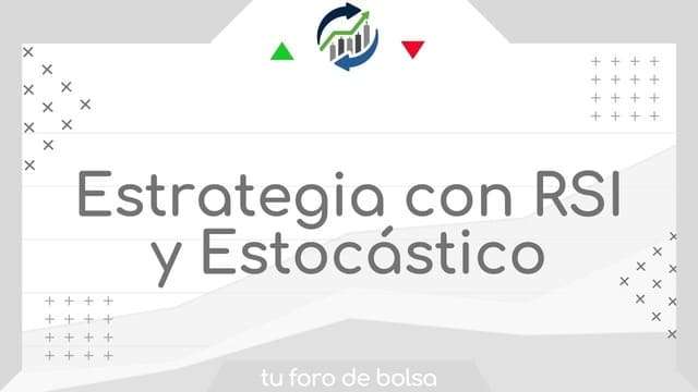 Estrategia con RSI y Estocástico