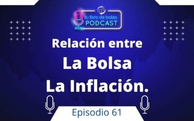 61. Relación entre Bolsa e Inflación en 10 minutos.