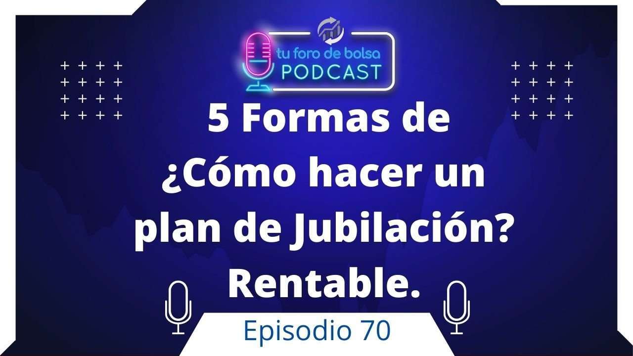70. Cómo hacer un plan de jubilación: 5 formas.