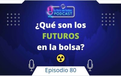 80 ¿Qué son los Contratos de Futuros en la bolsa?