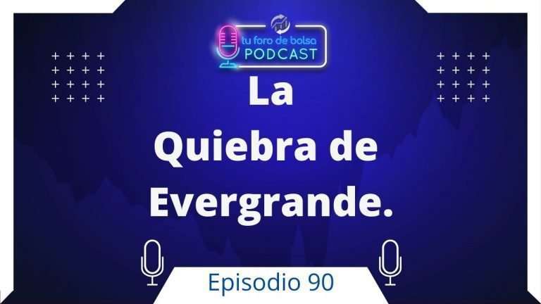 90. La Quiebra de Evergrande China.?