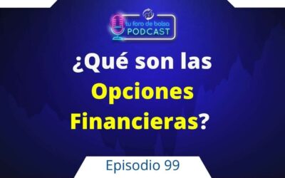 99. ¿Qué son las Opciones Put y Call?. 2 ejemplos de opciones