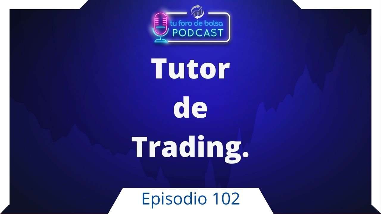 102 Tutor de Trading