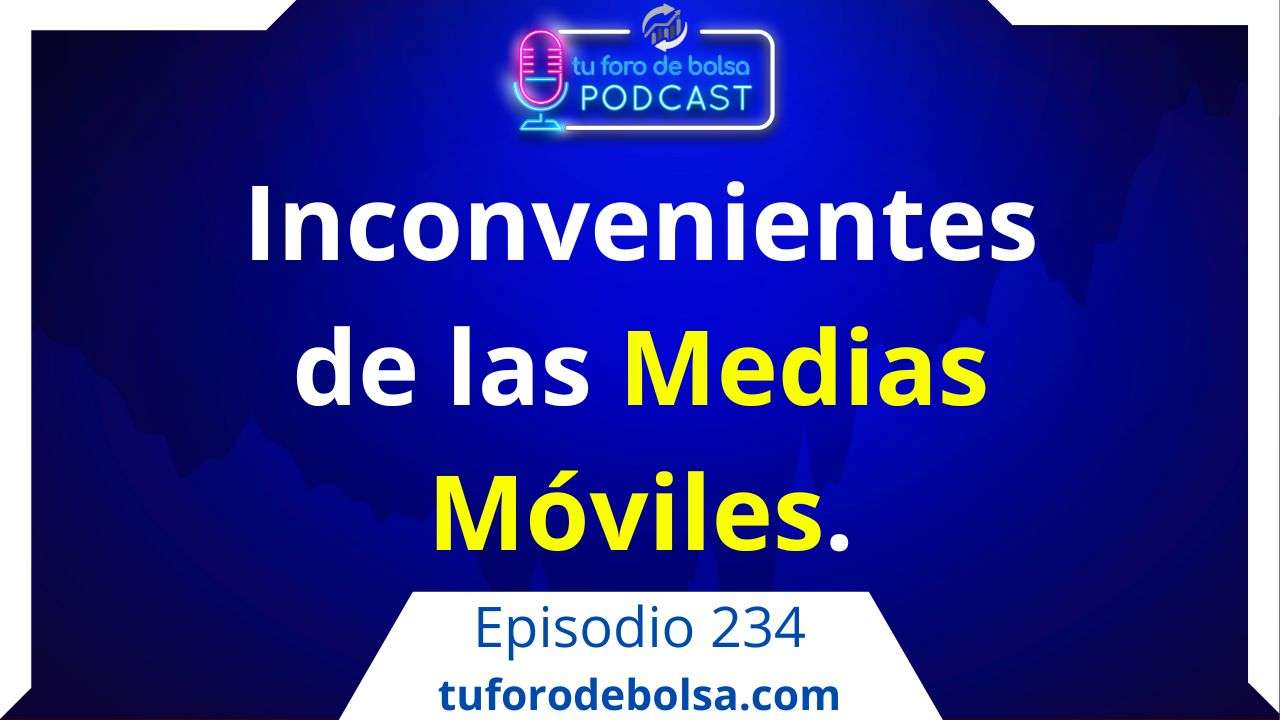 234. Ventajas e inconvenientes de las Medias Móviles.