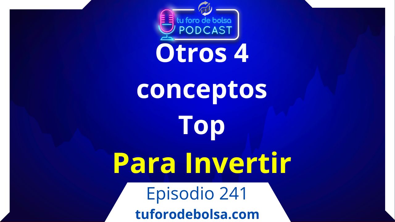 241.- Otros 4 conceptos económicos básicos para invertir.