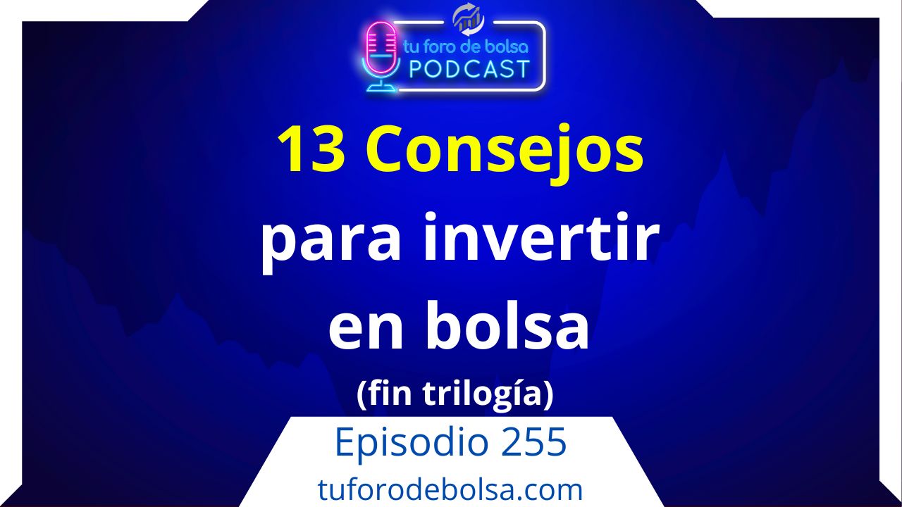 cover of episode 255.- Los 13 Mejores Consejos para invertir en bolsa.