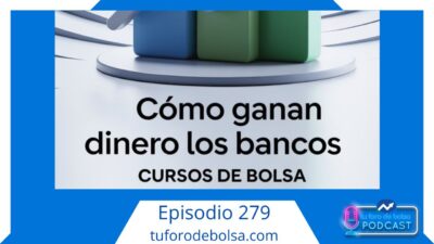 como ganan dinero los bancos