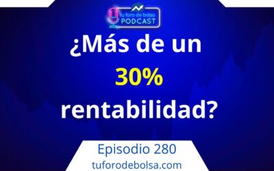 280.- ¿Más de un 30% de rentabilidad?