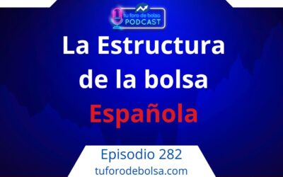 282.- Estructura de la Bolsa española: los 4 niveles que la componen.