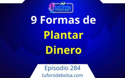 284.- ¿Cómo plantar dinero?: 9 formas