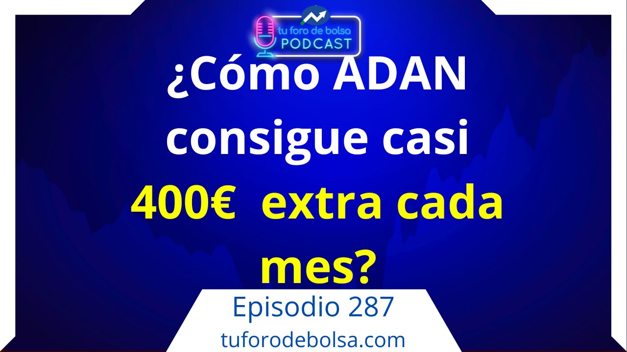 287.-  ¿Cómo gana Adán 400 euros extra un mes?
