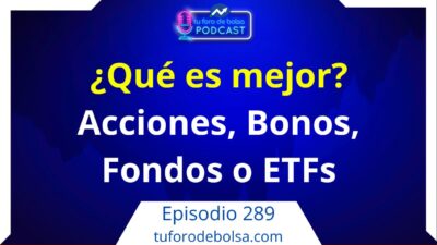 289 Comparativa entre Acciones, Bonos, Fondos y ETFs