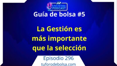 296 guia de bolsa La Gestión de cartera es mas importante que la selección