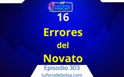 303.- Guía de bolsa: Los 16 mayores errores del inversor
