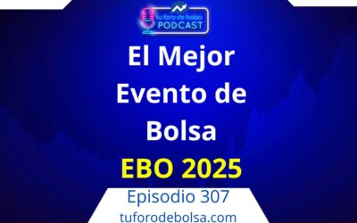 307.- El Mejor Evento de Bolsa en Madrid de 2025.