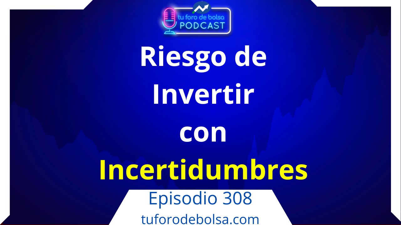 308.- Invertir con incertidumbre.