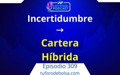 309.- Estrategias con una Cartera Híbrida