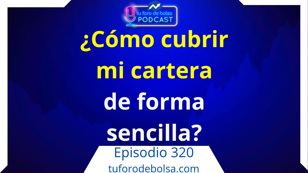 320.- ¿Cómo cubrir mi cartera de forma sencilla? 320.- ¿Cómo cubrir mi cartera de forma sencilla?