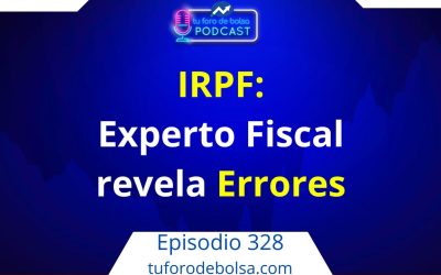 El IRPF, la fiscalidad de las criptomonedas en España y de las estafas en bolsa (328)