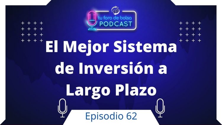 62. ¿Cómo Invertir a Largo Plazo?