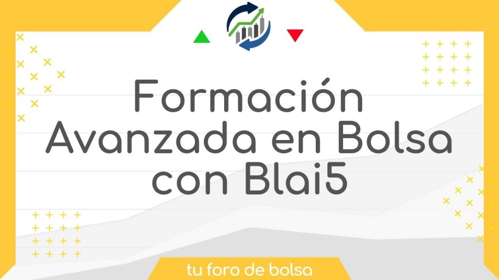 Formación Avanzada en Bolsa con Blai5