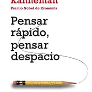 Pensar rápido, pensar despacio