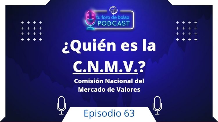 63. ¿Quién es la CNMV? ➕ Foro.