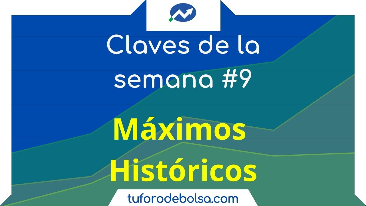9 # Las claves de la semana: Máximos históricos y Palantir.