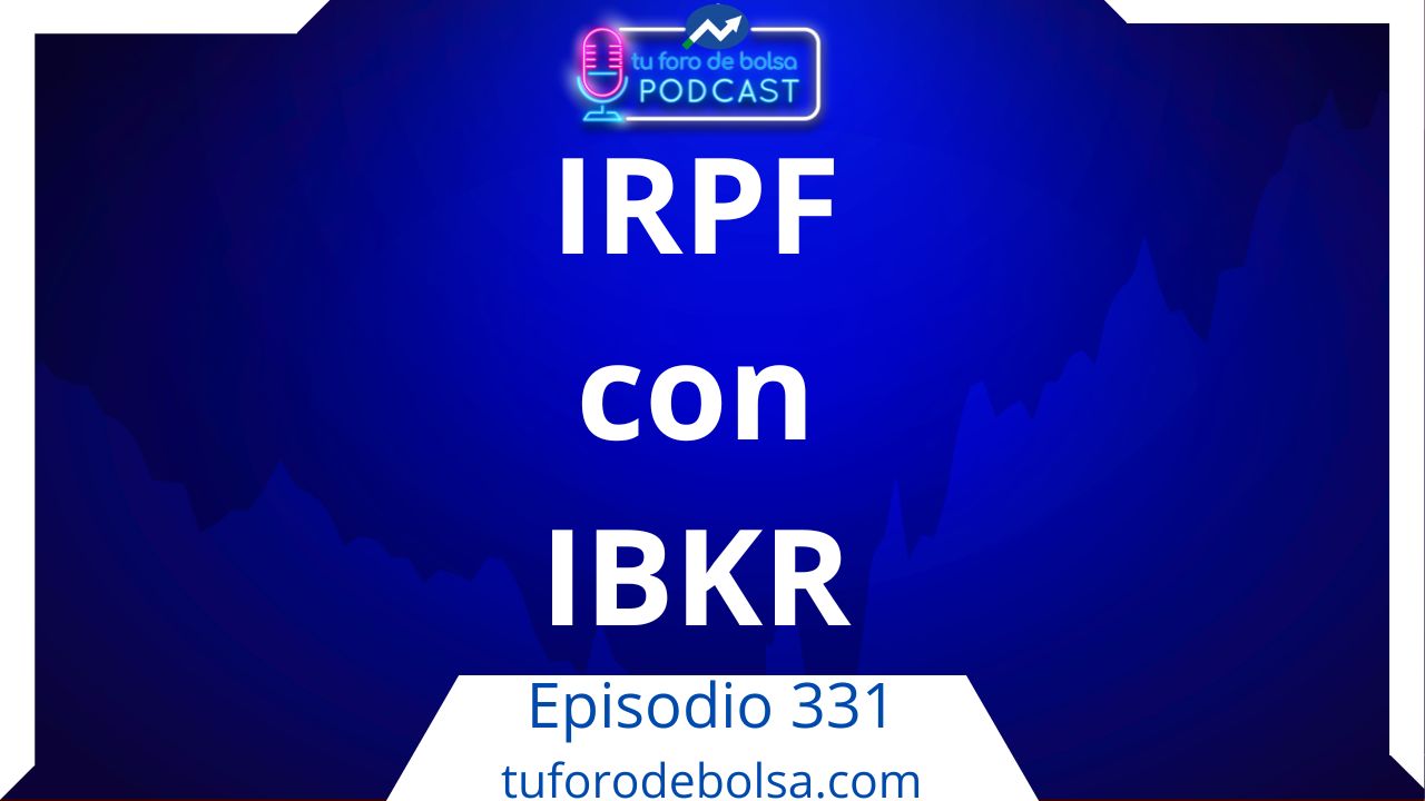 ¿Cómo hacer la declaración de la renta con Interactive Brokers? (331)