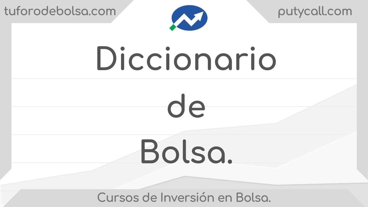 Diccionario de bolsa y trading en PDF. 2026 - Tu foro de Bolsa
