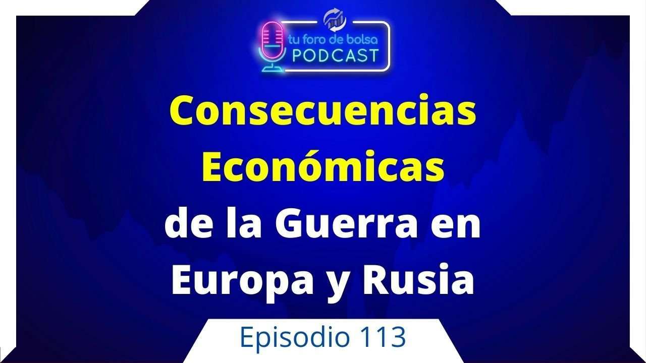 113. Consecuencias Económicas de la Guerra en Europa y Rusia.
