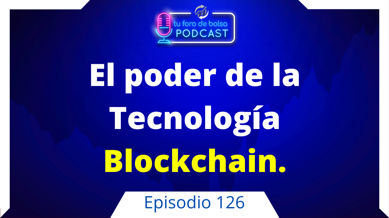 126. ¿Qué es la Tecnología Blockchain y cómo funciona?