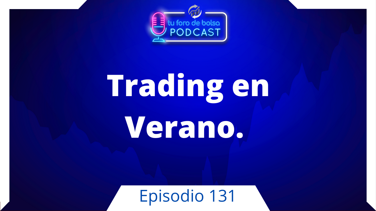 131 Trading en Verano.