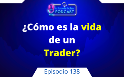 138. ¿Cómo vive un trader?