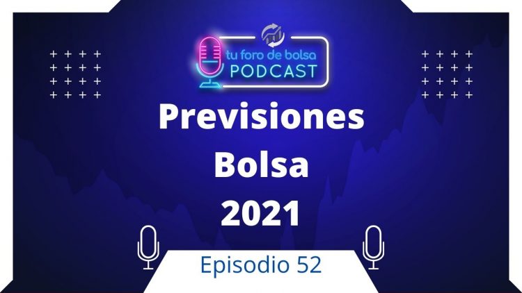 52. Previsiones de Bolsa para el 2021