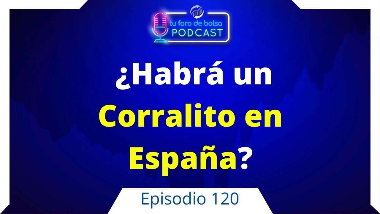 120. ¿Habrá un Corralito en España?