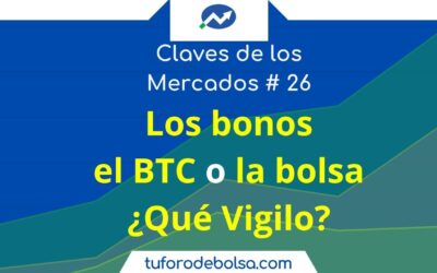 26.- Bonos, Bitcoin y Bolsa en máximos: ¿Qué vigilo?  (sin perder la cabeza)