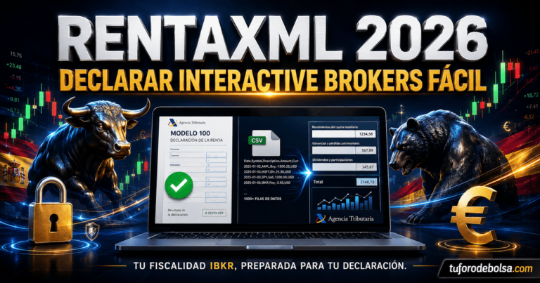 Declarar Interactive Brokers en 2026: La Guía clara y eficaz con RentaXML