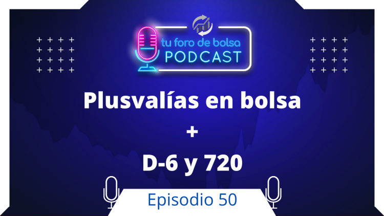 50. Plusvalías en Bolsa, Modelo D6 y Modelo 720.